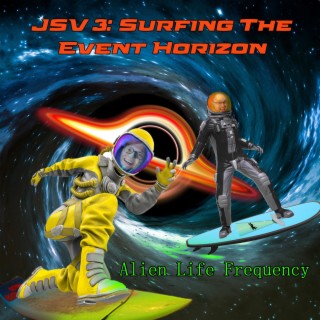 Jam Sessions Volume 3: Surfing The Event Horizon