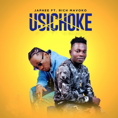 USICHOKE (feat. Rich mavoko) | Boomplay Music