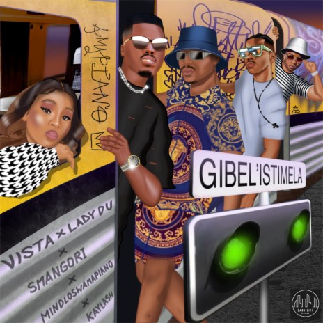 Gibel'istimela ft. Lady Du, Smangori, Kaylash & Mindloswamapiano | Boomplay Music