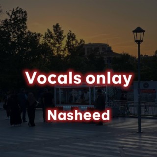 vocals onlay _ nasheed