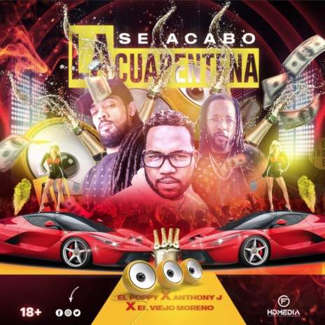 se acabo la cuarentena ft. El Poppy & Moreno elviejo | Boomplay Music