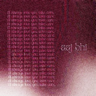 aaj bhi ft. dustxye. lyrics | Boomplay Music