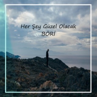 Her Şey Güzel Olacak