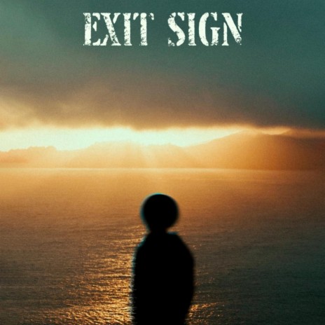 Exit Sign ft. UPINDER | Boomplay Music