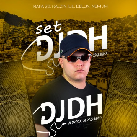 SET DJDH ft. RAFA 22 KALZIN LIL DELUX NEM JM | Boomplay Music