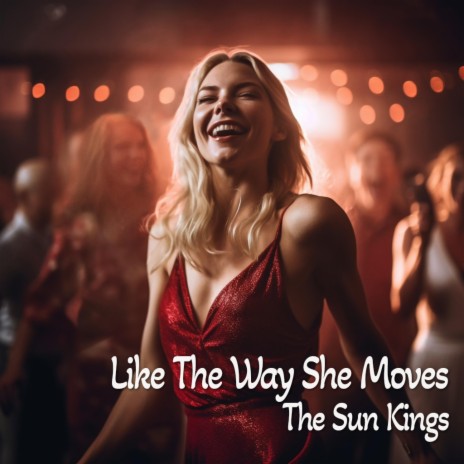 Like The Way She Moves | Boomplay Music
