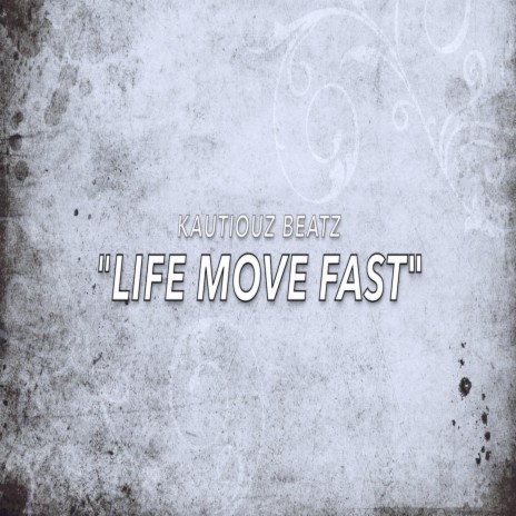 life move fast | Boomplay Music