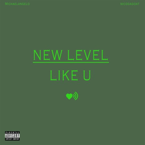NEW LEVEL / LIKE U (feat. Nicodagoat)