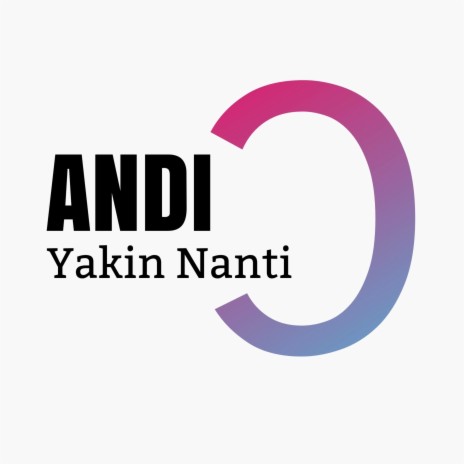 Yakin Nanti | Boomplay Music