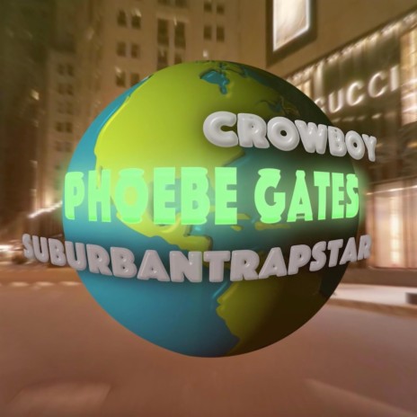 phoebe gates ft. SuburbanTrapstar