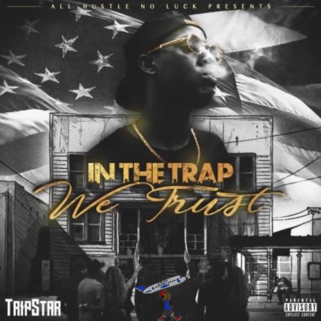 In The Trap We Trust ft. Tripstar | Boomplay Music