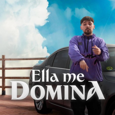 Ella me domina | Boomplay Music