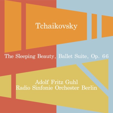 The Sleeping Beauty, Ballet Suite, Op. 66: Marche ft. Radio-Sinfonie-Orchester Berlin | Boomplay Music