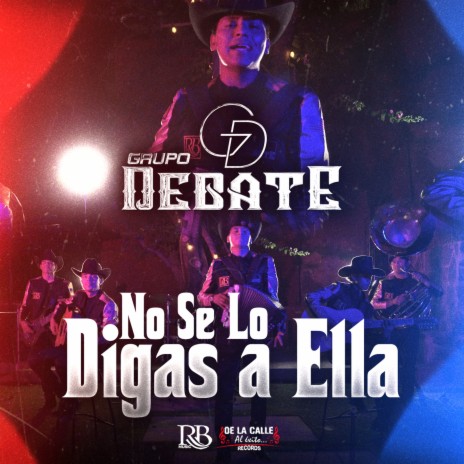 No Se Lo Digas a Ella | Boomplay Music