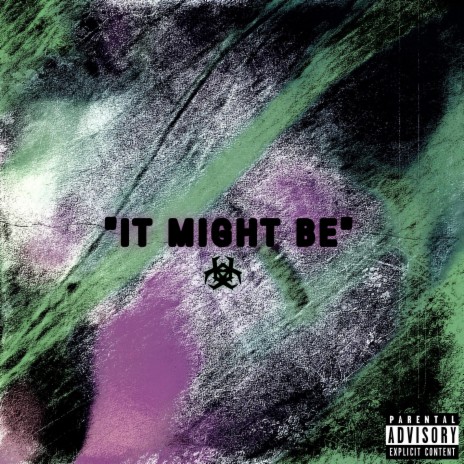 IT MIGHT BE | Boomplay Music