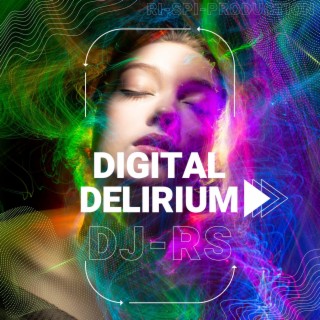 Digital Delirium