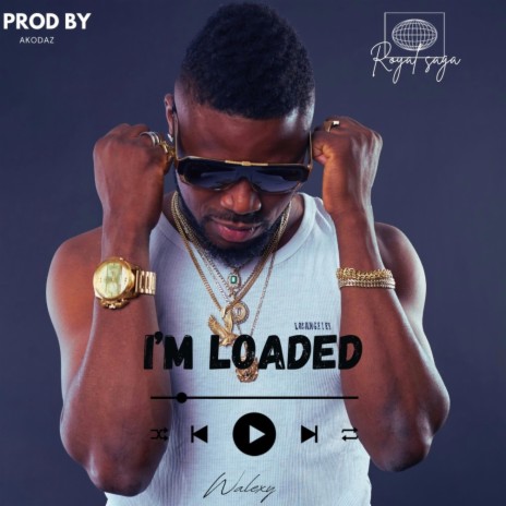 I'm loaded | Boomplay Music