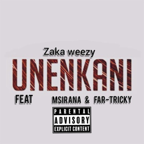 Unenkani ft. Msirana & Far-Tricky | Boomplay Music