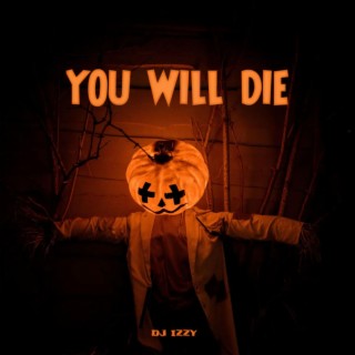 You Will Die