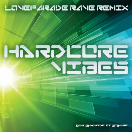 Hardcore Vibes (Loveparade Rave Remix) ft. St.Robe | Boomplay Music