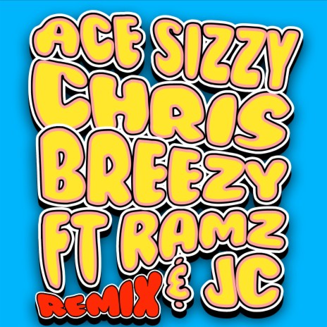 Chris Breezy (Remix) ft. Ramz & JC | Boomplay Music
