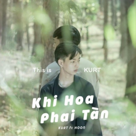 Khi Hoa Phai Tàn ft. Hoon | Boomplay Music