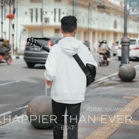 Happier Than Ever - Edit (Acoustic Guitar) | Boomplay Music