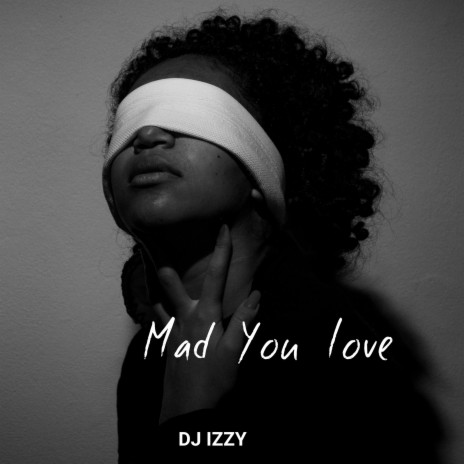 Mad You Love
