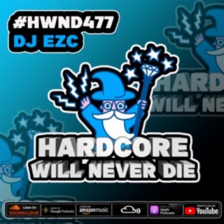 477 Hardcore Will Never Die