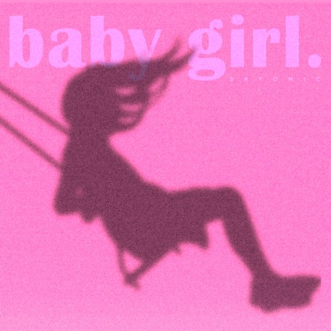 baby girl. | Boomplay Music