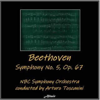 Beethoven: Symphony NO. 5, OP. 67