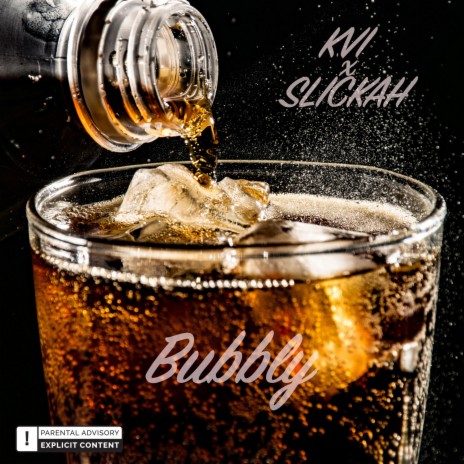 Bubbly ft. Slickah | Boomplay Music