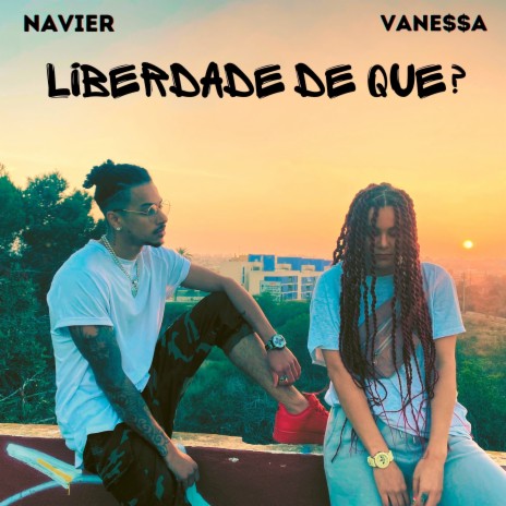 Liberdade de Que? ft. Navier | Boomplay Music