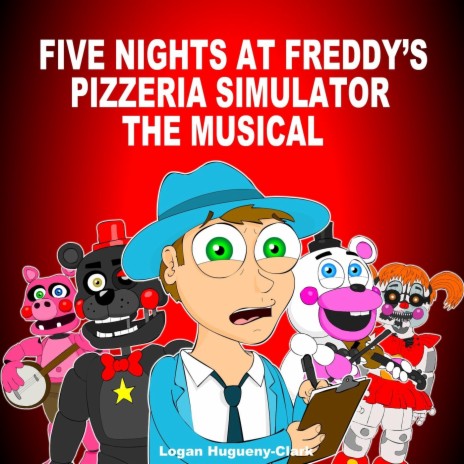 Five Nights at Freddy's Pizzeria Simulator the Musical | Boomplay Music