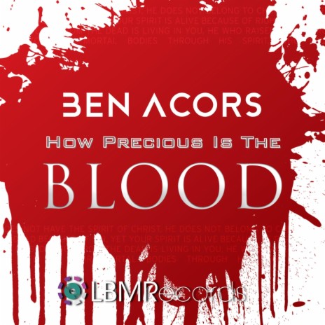 How Precious Is the Blood | Boomplay Music