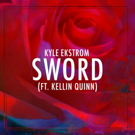 Sword ft. Kellin Quinn | Boomplay Music