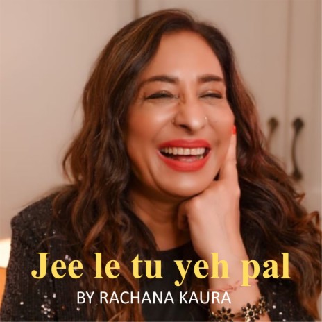 Jee le tu yeh pal | Boomplay Music