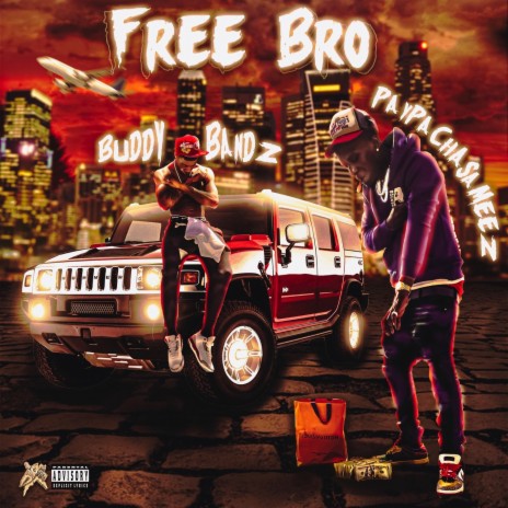 Free Bro ft. Buddy Bandz | Boomplay Music