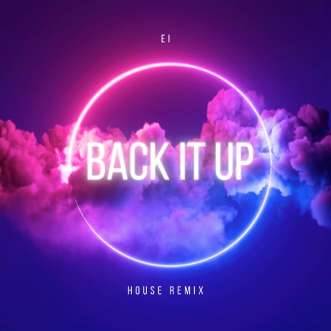 Back It Up (House Remix)
