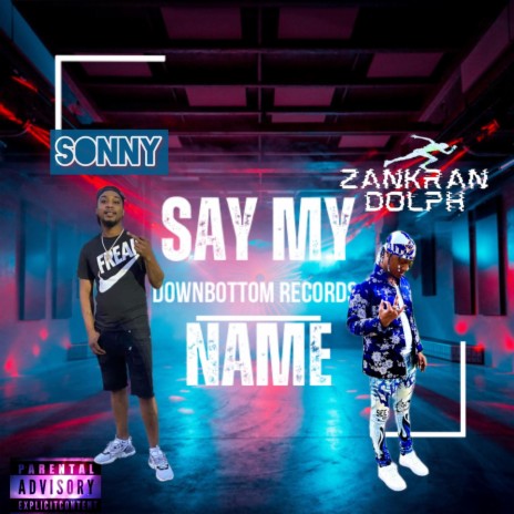 Say my name ft. Sonny | Boomplay Music