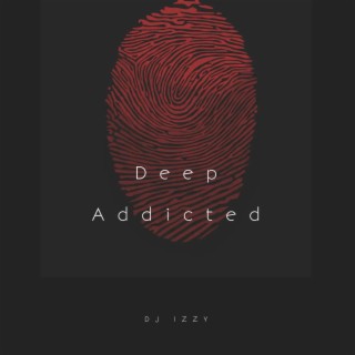 Deep Addicted