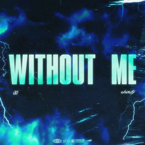 Without Me ft. Shiesty Beatz | Boomplay Music