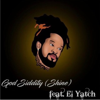 God Siddity [Shine] ft. El Yatch lyrics | Boomplay Music