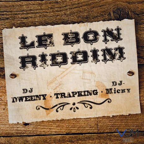 Le Bon Riddim ft. DJ DWEENY & Dj-Micky