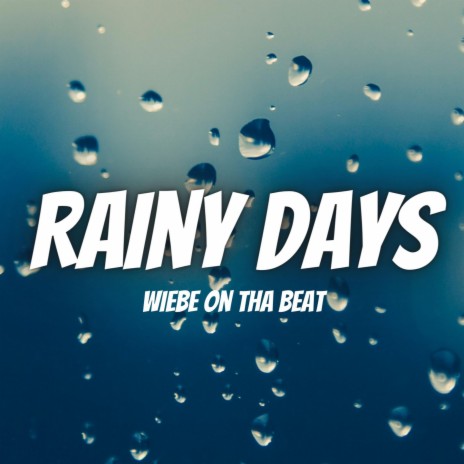 Rainy Days | Boomplay Music