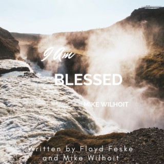 I Am Blessed lyrics | Boomplay Music