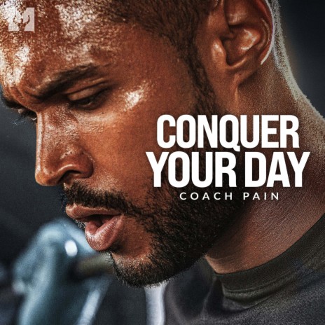 Conquer Your Day (Motivational Speech)