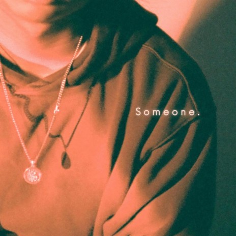 Someone. | Boomplay Music