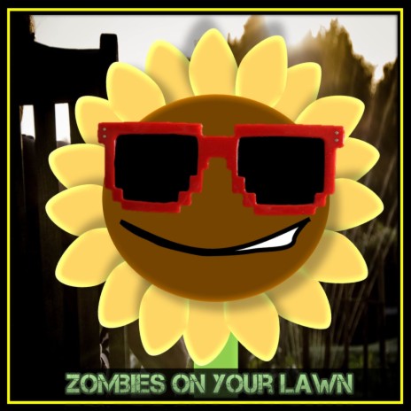 Zombies On Your Lawn (From Plants Vs. Zombies) (Remix) | Boomplay Music