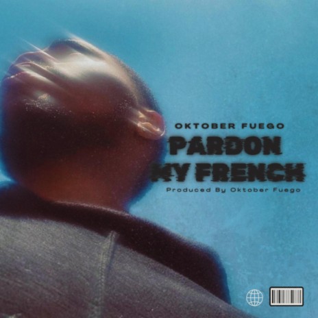 Pardon My French | Boomplay Music